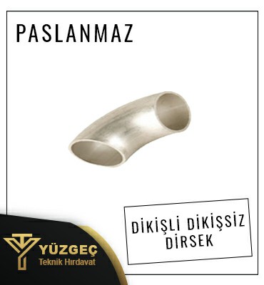 Çorlu Paslanmaz Dikişli Dikişsiz Dirsek