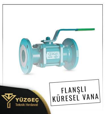 Flanşlı Küresel Vana Çorlu