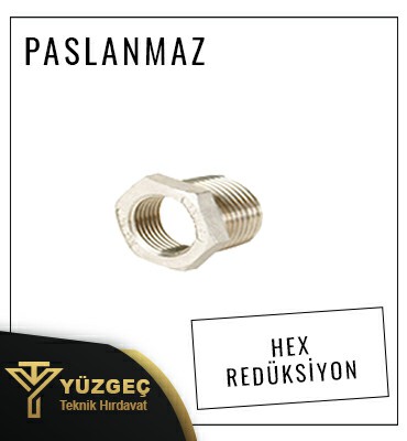 Çorlu Paslanmaz Hex Redüksiyon